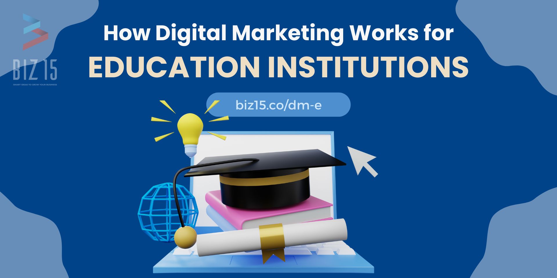 How Digital Marketing Works for Educational Institutions?