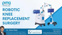 Robotic Knee replacement Hospital in Ahmedabad, Gujarat | PMG Hospital