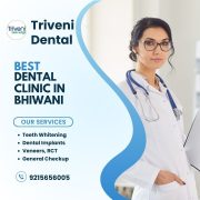 Best Dental Clinic in Bhiwani | Triveni Dental